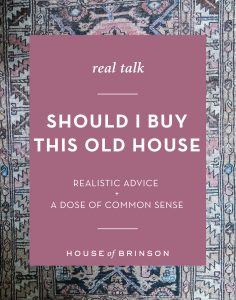Should I Buy That Old House? / House of Brinson